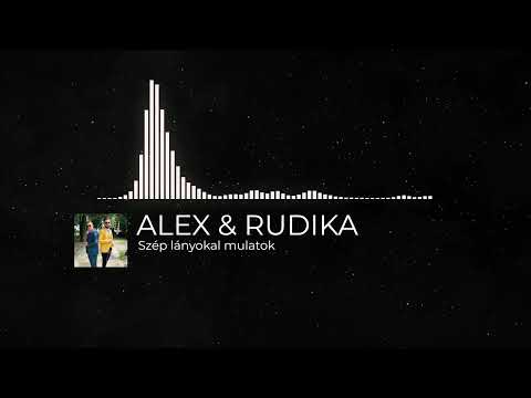 ALEX RUDIKA - Szép lányokal mulatok [Bass boosted]