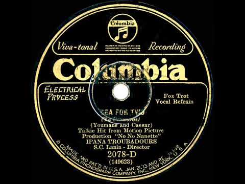1929 Ipana Troubadours - Tea For Two (Scrappy Lambert, vocal)