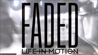 Life in Motion - Faded