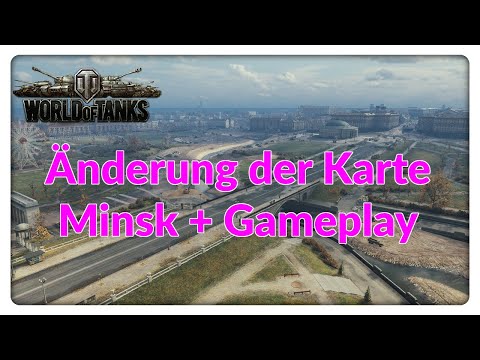 Überarbeitung der Karte Minsk im Detail & Gameplay [World of Tanks - Gameplay - Deutsch]