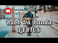 Rabb Da Banda Lyrics Ahen Ft Gurmoh Latest Punjabi Songs Lyrics Ahen Songs Lyrics Rabbdabandalyrics