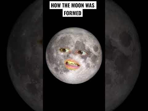 How The Moon Was Formed