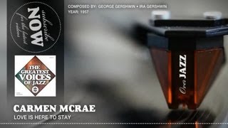 Carmen Mcrae - Love Is Here to Stay (1957)