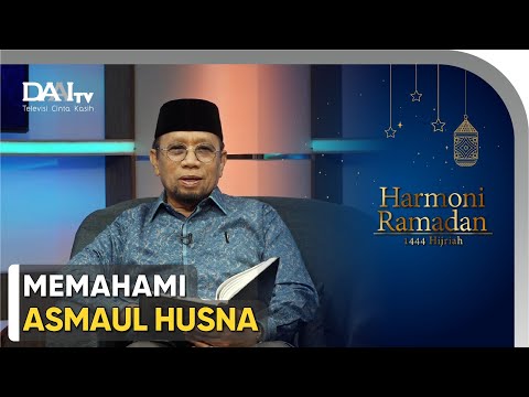 Memahami Asmaul Husna | Harmoni Ramadan 2023