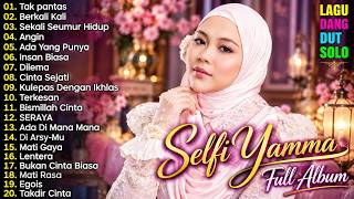 Download lagu Selfi Yamma Full Album Terbaru 2026 - 2027 💃  LaguDangdut  🎤  Lagu Dangdut Hits Sepanjang Masa mp3