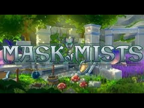 Mask Of Mists Part 1