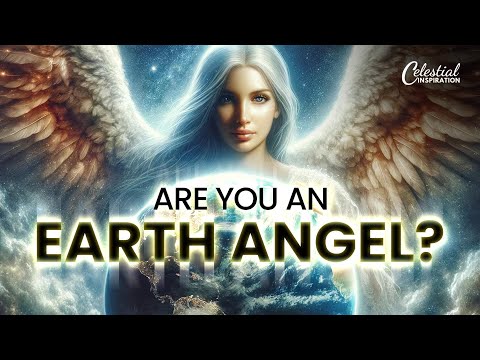 Earth Angel: Sure Signs That you're One