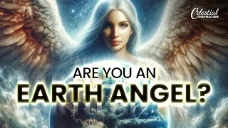 Earth Angel: Sure Signs That you&#39;re One