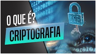 O Que é Criptografia e Como Funciona (Tipos de Criptografia | Chave Simétrica x Chave Assimétrica)