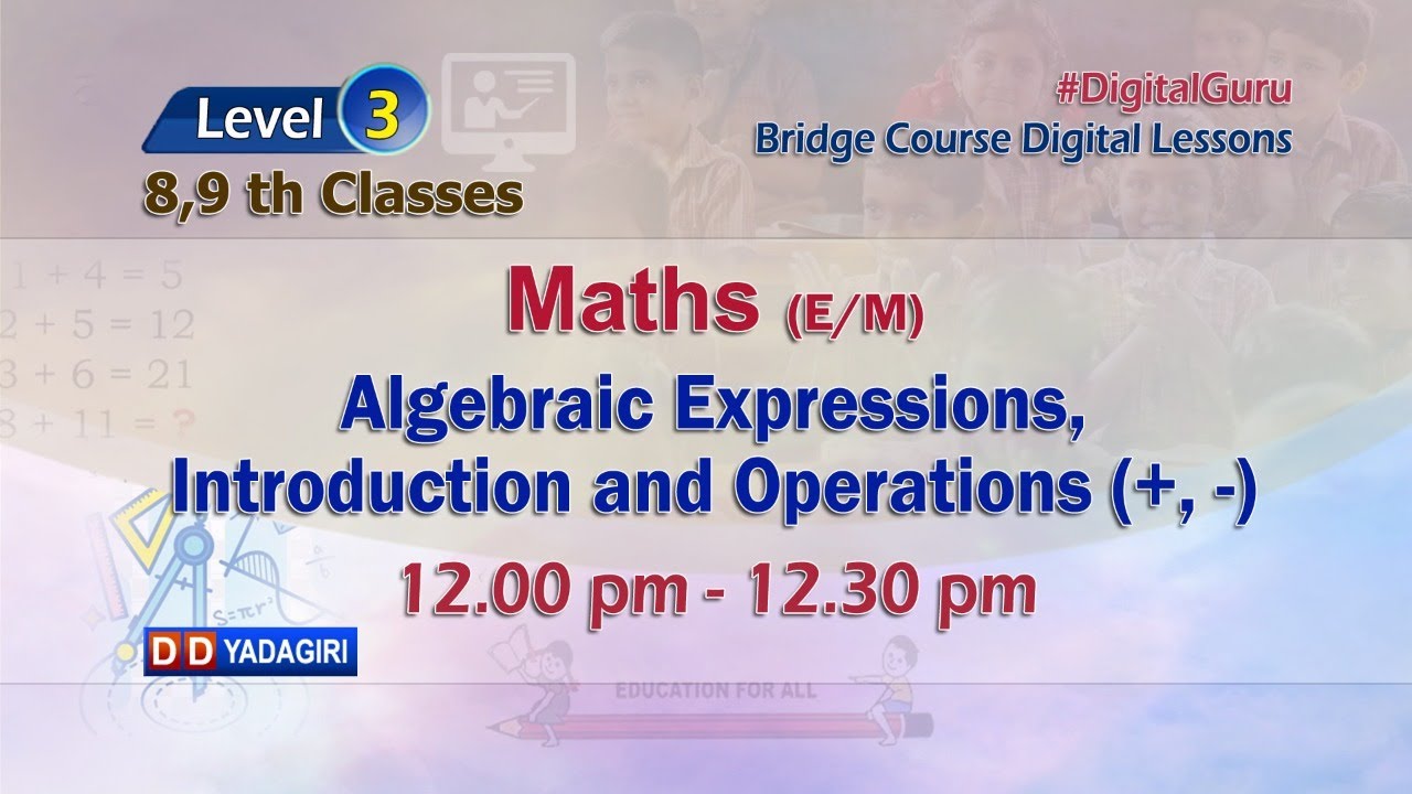 (Level-3) 8,9th Maths(E/M) | Algebraic Expressions, Introduction & Operations(+,-) | July 19, 2021