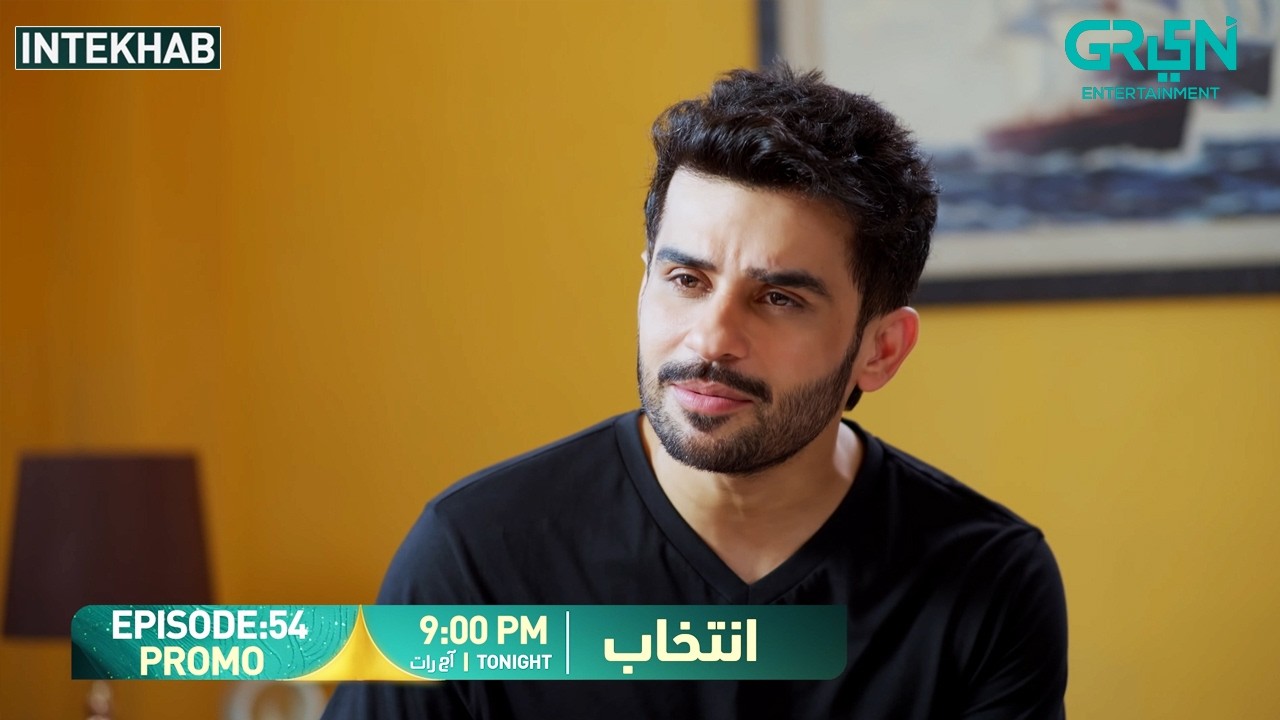 Intekhab Episode 54 Promo | Tonight at 9:00 PM | Sukaina Khan - Fahad Sheikh | Green Entertainment