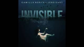 Camilla North x Jens East - Invisible (Free Download)