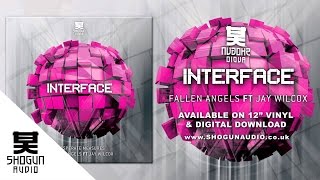 Interface - Fallen Angels ft Jay Wilcox