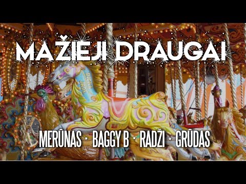 Baggy B, Merūnas, Grūdas ir Radži - Mažieji Draugai (Official Lyric Video). Lietuviškos Dainos