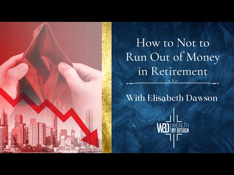 How Not to Run Out of Money in Retirement