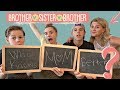 WHO KNOWS MOM BETTER? BROTHER VS. SISTER VS. BROTHER WHO KNOWS MOM BETTER? BROTHER VS. SISTER VS. BROTHER