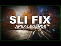 How to Fix SLI in Apex Legends How to Fix SLI in Apex Legends