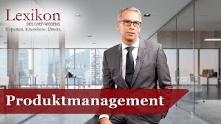 Lexikon des Chefwissens: Produktmanagement (Grundlagen Vertrieb) - Die