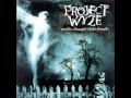 Project Wyze - Nothings What It Seems 