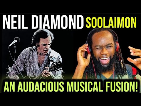 Soul man's First time hearing REACTION to Neil Diamond Soolaimon - This was way ahead of its time!