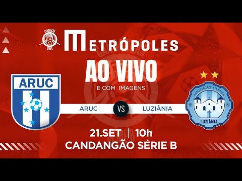 CANDANGÃO SÉRIE B AO VIVO E COM IMAGENS: ARUC x LUZIÂNIA - 21.09.25