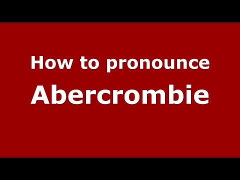 How to pronounce Abercrombie (Alameda, California, US) - PronounceNames.com
