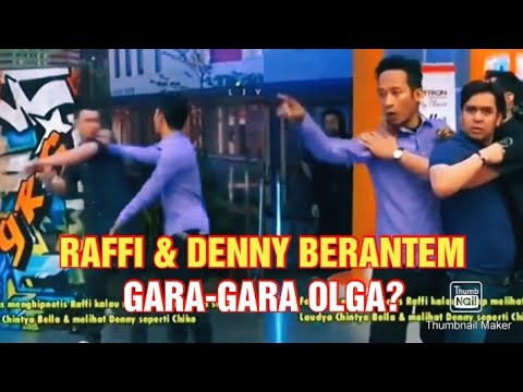 Raffi Ahmad & Denny Cagur berantem gara-gara Olga?