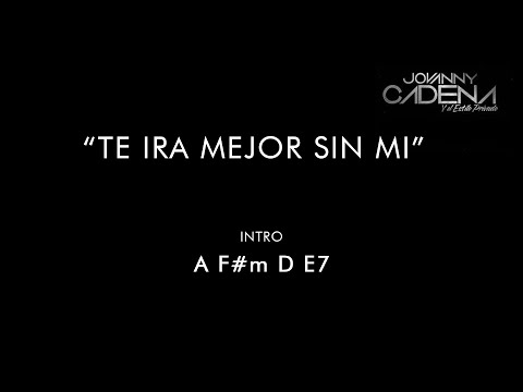 Te Ira Mejor Sin Mí - Jovanny Cadena