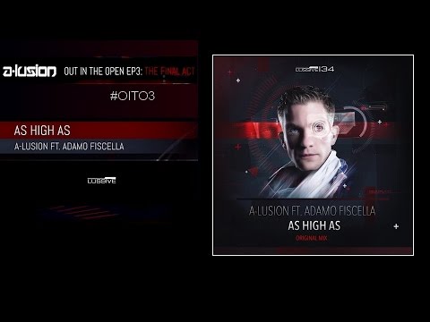A-lusion ft. Adamo Fiscella - As High As ( Original Mix )