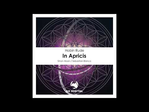 Hobin Rude - In Apricis (Sinan Arsan remix)