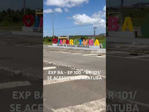 EXP BA - EP 100 - BR 101/SE ACESSO A JAPARATUBA