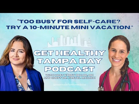 Episode #149: Mini Mental Vacations & Mind-Body Reset with Dr. Faryal Mallick