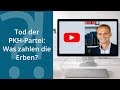Tod der PKH-Partei: Was zahlen die Erben?