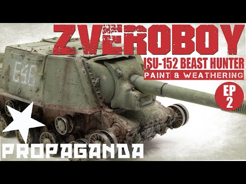 ISU 152 Ep 2, ZVEROBOY (Beast Killer). Paint and Weathering.