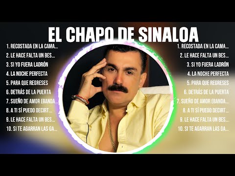 Greatest Hits El Chapo de Sinaloa álbum completo 2024 ~ Mejores artistas para escuchar 2024