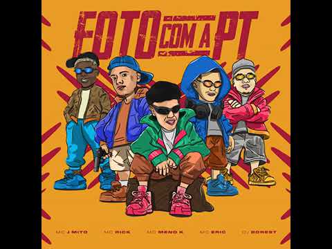 FOTO COM A PT - MC J Mito, MC Rick, MC Meno K e MC Eric  (DJ Borest) Vídeo Oficial