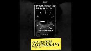 The Hacker - Love Kraft