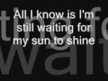 The Maine-waiting for my sun to shine LYRICS
