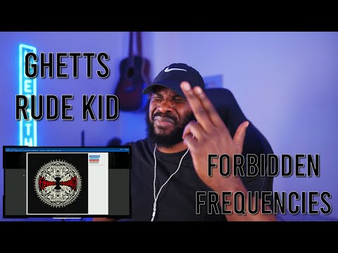 Ghetts x Rude kid - Forbidden Frequencies [Album Reaction] | LeeToTheVI