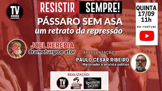 [AO VIVO] PÁSSARO SEM ASA, UM RETRATO DA REPRESSÃO (17/9/2026)