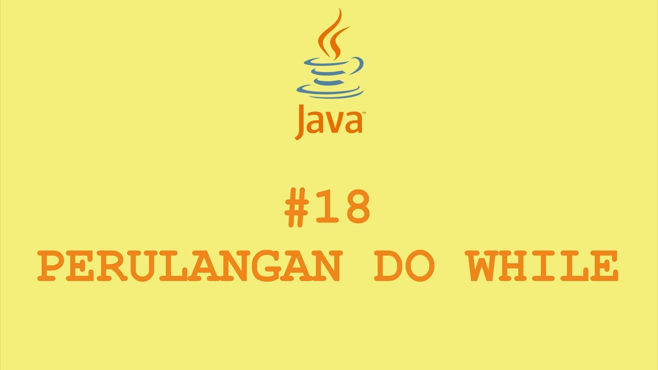 Perulangan Do While #18 | Java | Bahasa Indonesia
