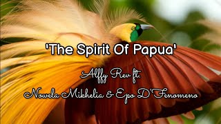 Download lagu The Spirit Of Papua | Alffy Rev ft. Nowela Mikhelia & Epo D'fenomeno ( Funky Papua) Lirik mp3
