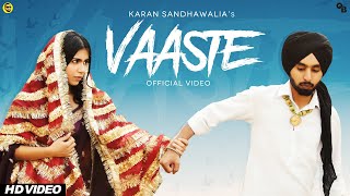 Karan Sandhawalia - Vaaste (Official Video)  JT Be
