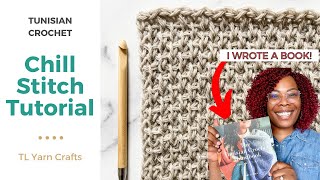 NEW Chill Stitch Tutorial - Tunisian Crochet for Beginners | AND I WROTE A BOOK! | TL Yarn Crafts