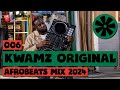 006 CULTUR FM 2024 Live Afrobeats Mix By Kwamz Original