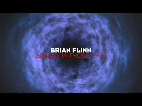 Brian Flinn - Galaxy In Those Eyes