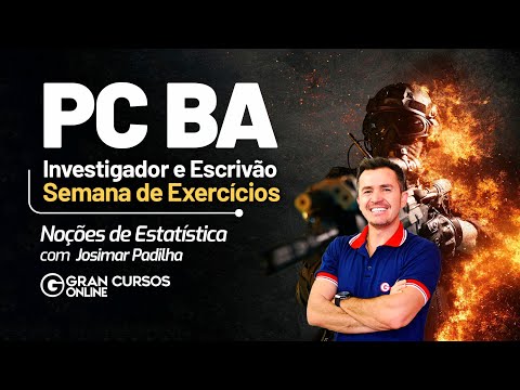 Concurso PC BA: Investigador e Escrivão - Semana de exercícios | Estatística com Josimar Padilha