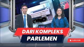 DARI KOMPLEKS PARLEMEN (EPISODE 11 TAHUN 2025)