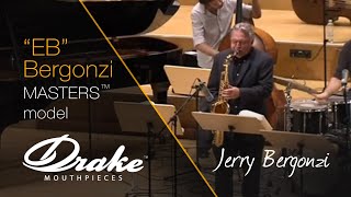 Jerry Bergonzi on his Drake Masters Series Tenor Saxophone Mouthpiece