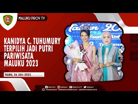 KANIDYA CHRISTANDIRA TUHUMURY TERPILIH JADI PUTRI PARIWISATA MALUKU 2023